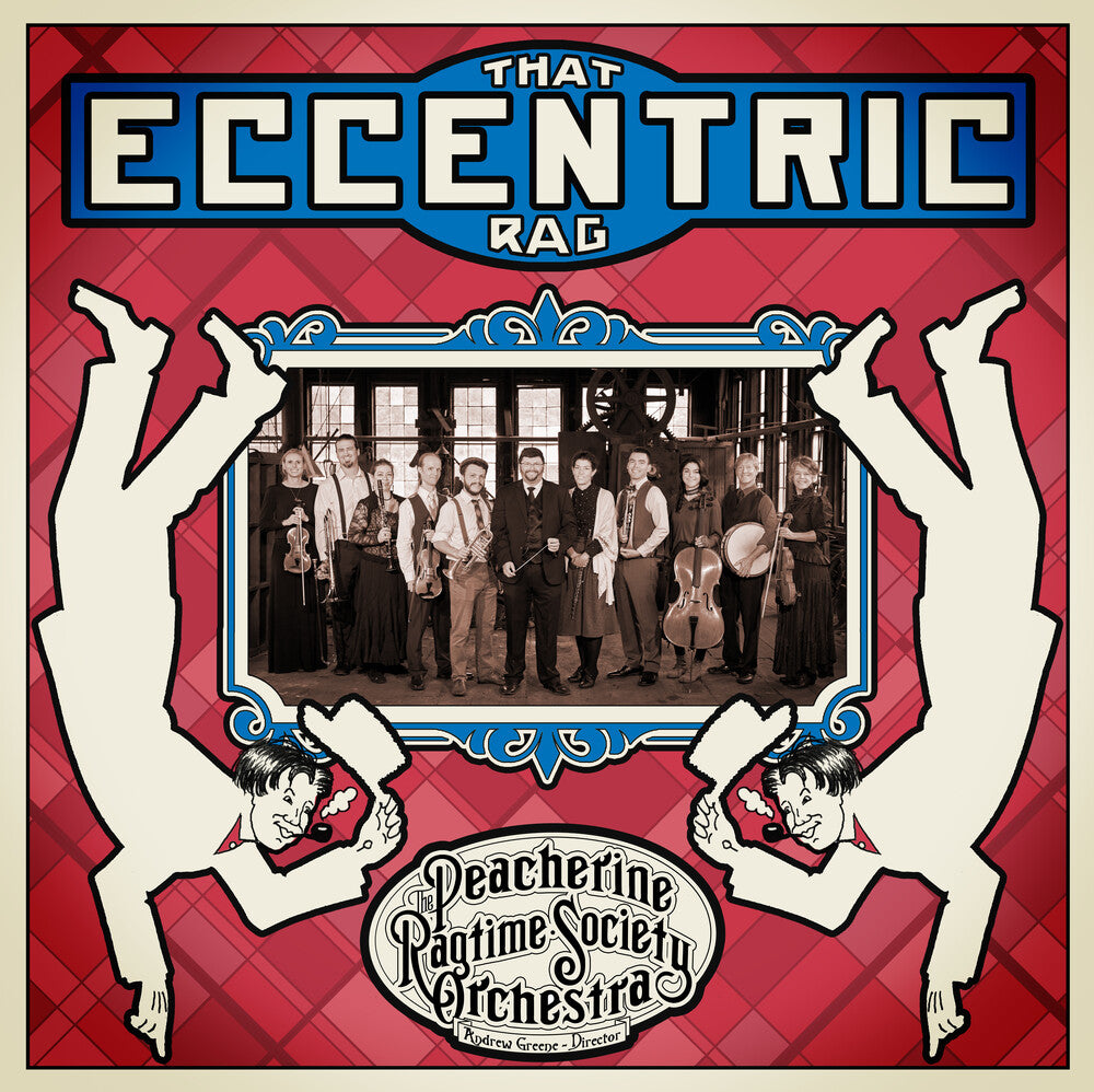 Peacherine Ragtime Society Orchestra - That Eccentric Rag [CD]