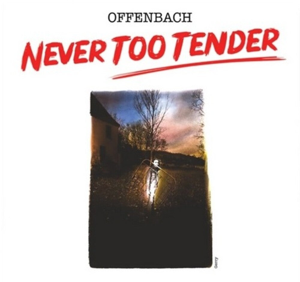 Offenbach - Never Too Tender / Live In Vancouver 1976 [Limited Edition]