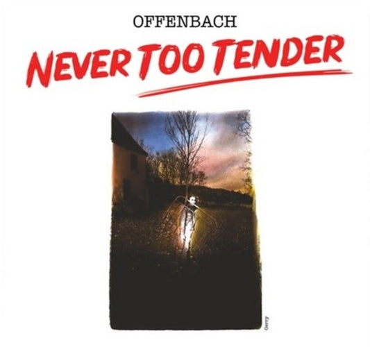 Offenbach - Never Too Tender / Live In Vancouver 1976 [Limited Edition]