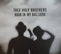 Thee Holy Brothers - High In My Balloon [CD]