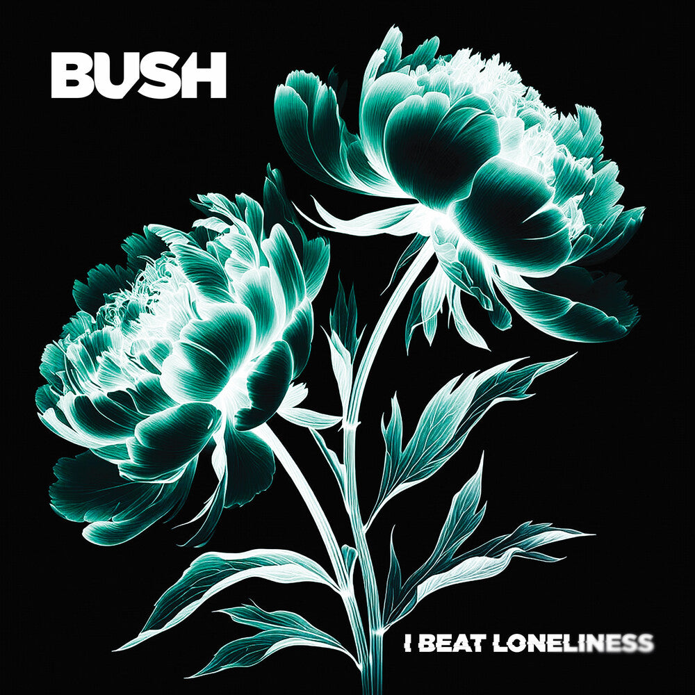 Bush -  I Beat Loneliness [LP]