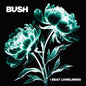 Bush -  I Beat Loneliness [Compact Disc]