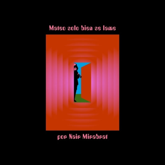 Nair Mirabrat - Mateo Solo Bien Se Lame Por [LP]