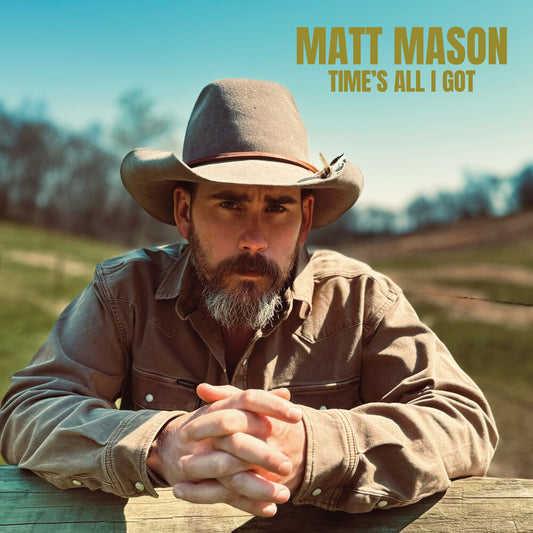 Mason, Matt - Time's All I Got [CD]