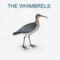 Whimbrels - The Whimbrels [LP]