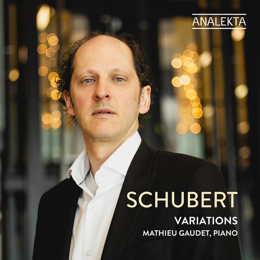 Pre-Order: Mathieu Gaudet - Schubert: Variations [CD]