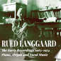 Jorgen Berg  / Westi,Kurt - Rued Langgaard: Early Recordings 1963-1974 - Pno [CD]
