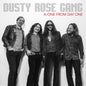 Dusty Rose Gang - A-One From Day One [LP]