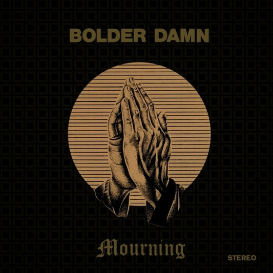 Bolder Damn - Mourning [LP]