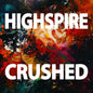 Highspire - Crushed [CD]