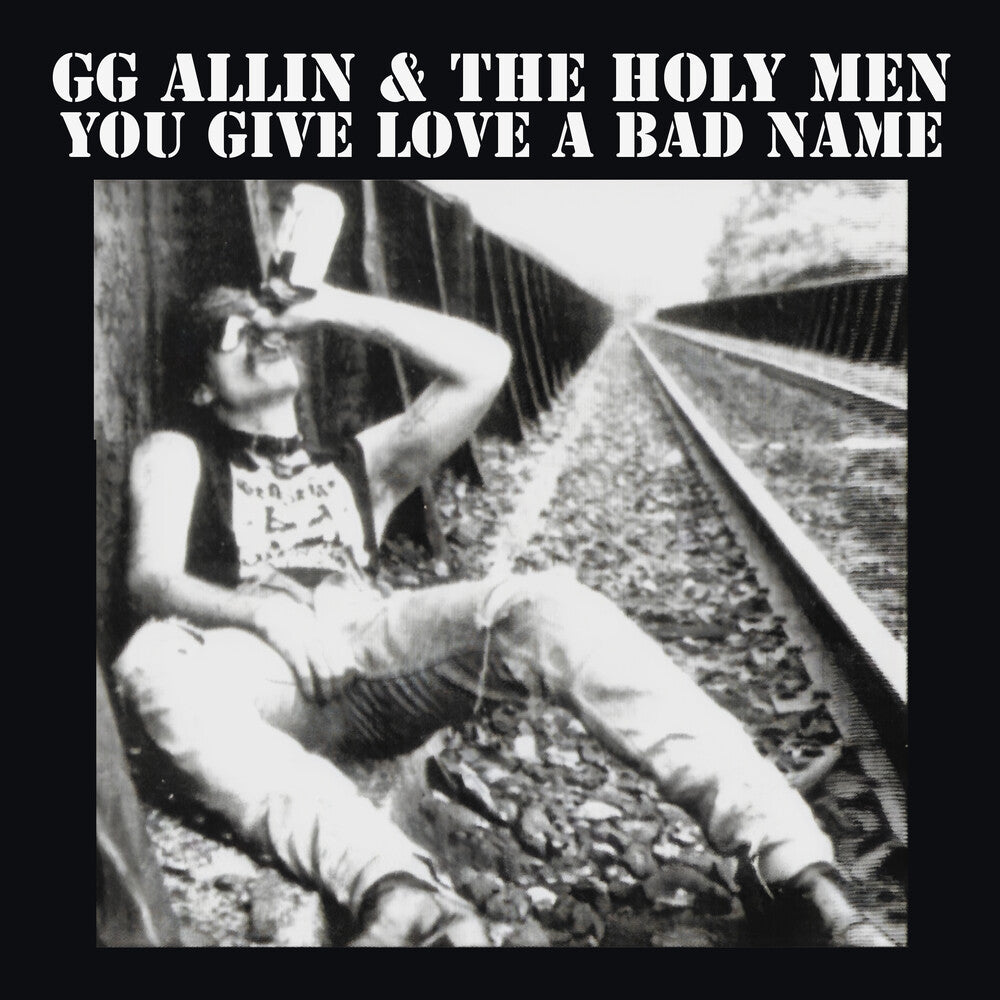 Gg Allin - You Give Love A Bad Name [Reissue]