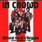 In Crowd - Natural Rock N Reggae (Uk) [CD]