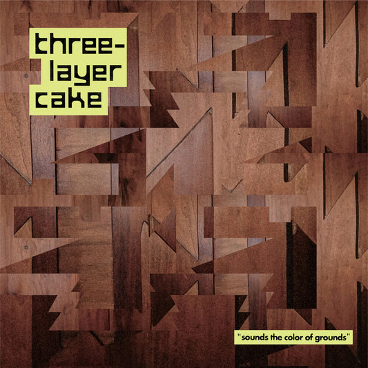 Three-Layer Cake - Sounds The Color Of Grounds [LP]