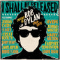 I Shall Be Released: Covers Of Bob Dylan 1963-1970 - I Shall Be Released: Covers Of Bob Dylan 1963-1970 [CD]