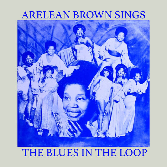 Brown, Arelean - Sings the Blues in the Loop [CD]