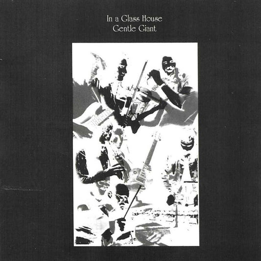Gentle Giant - In A Glass House [CD]