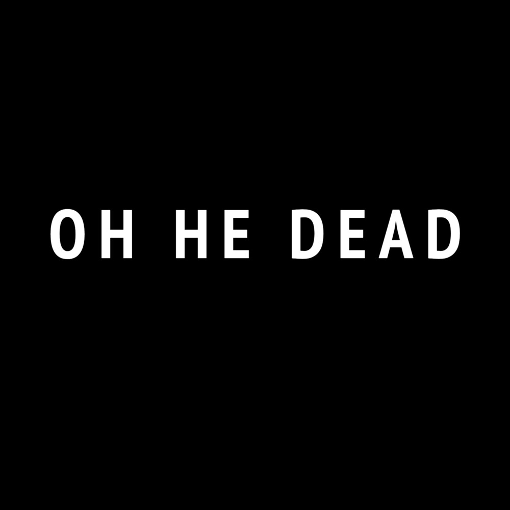 Pre-Order: Oh He Dead - Oh He Dead [LP]