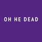 Pre-Order: Oh He Dead - Ugly [LP]