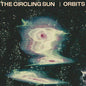 The Circling Sun - Orbits [Indie Exclusive Green LP]