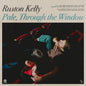 Ruston Kelly - Pale, Through the Window ["Supersonic Blue" vinyl]