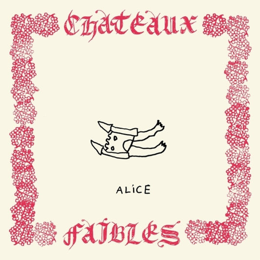Alice - Chateaux Faibles [LP]