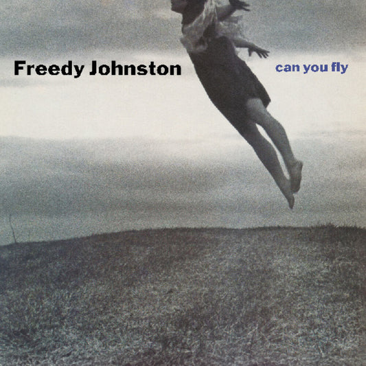 Freedy Johnston - Can You Fly [Clear Vinyl] [Remastered] [Reissue]