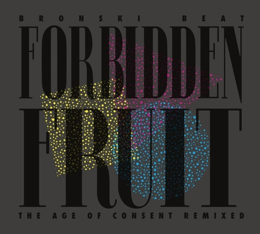 Bronski Beat - Forbidden Fruit (Age Of Consent Remixed) [LP]