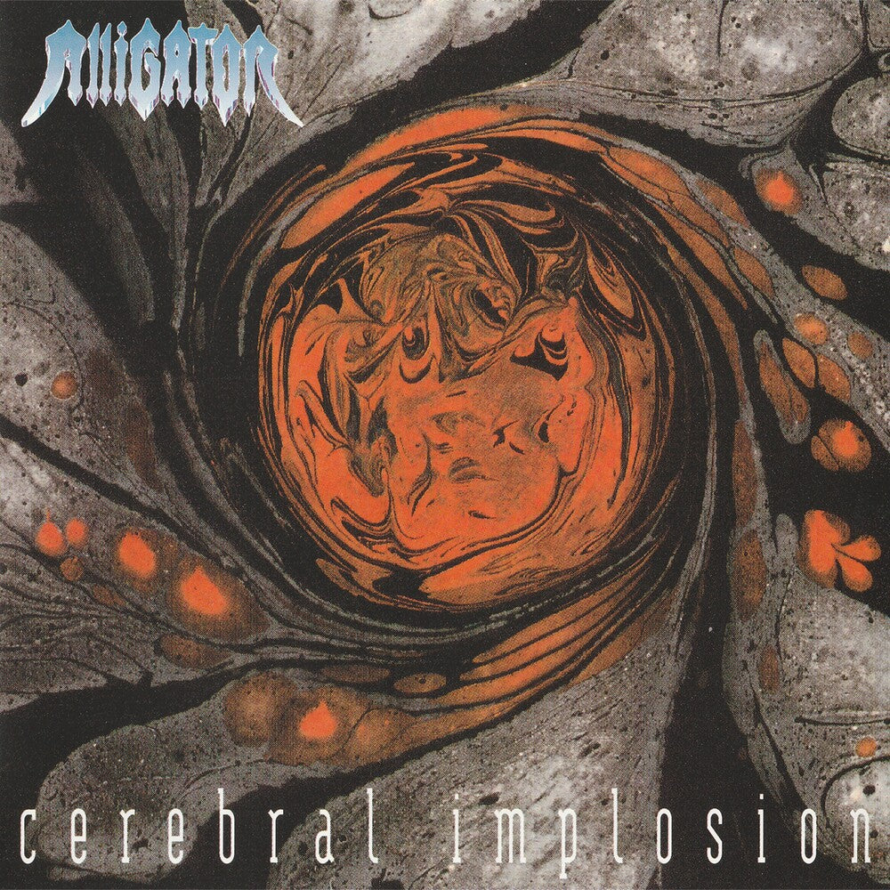 Alligator - Cerebral Implosion [Reissue]