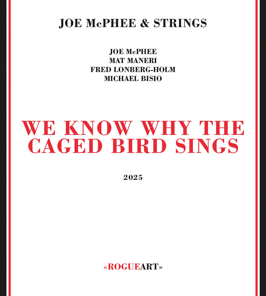 Joe Mcphee  & Strings - We Know Why The Caged Bird Sings [CD]