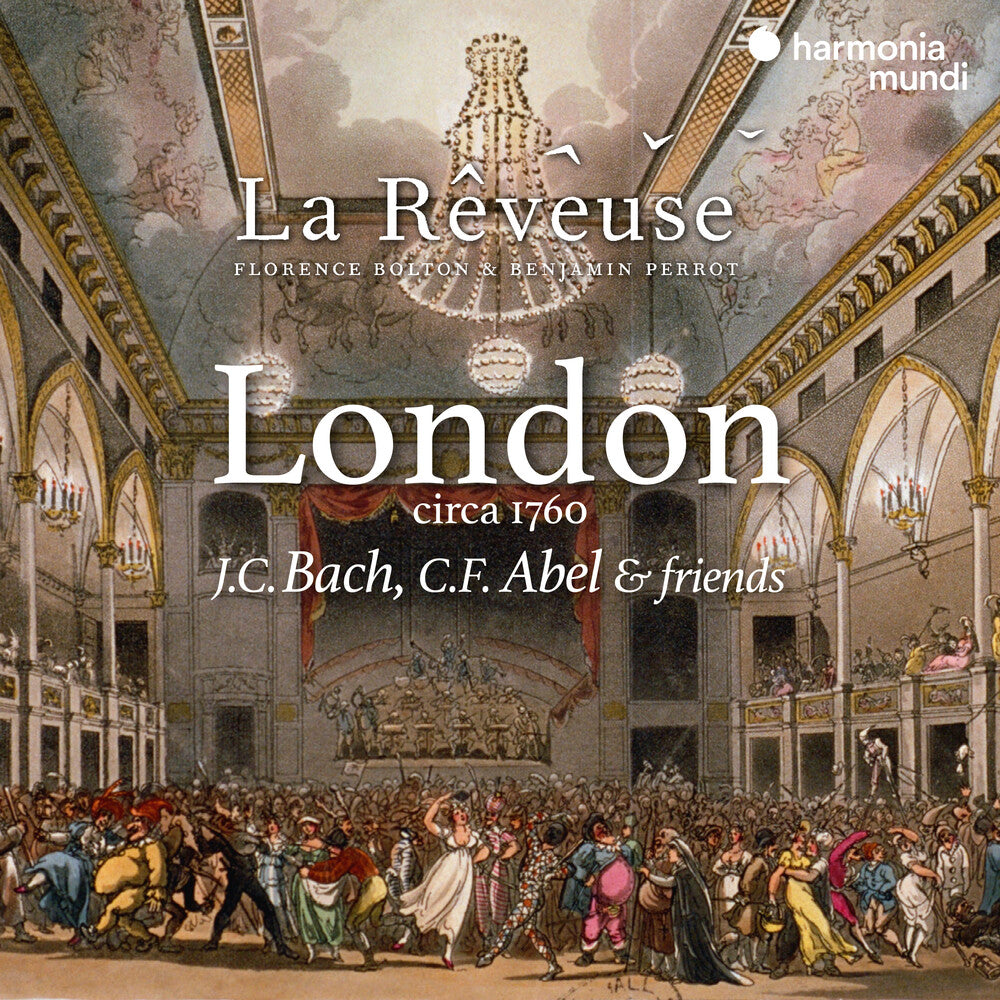 La Reveuse / Florence Bolton  / Perrot,Benjamin - London Circa 1760: J.C. Bach C.F. Abel & Friends [CD]