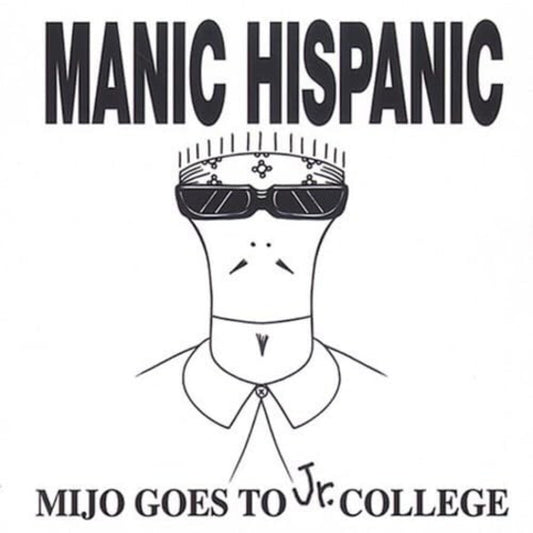 Manic Hispanic - Mijo Goes To Jr College [Colored Vinyl] (Org) [Remastered]