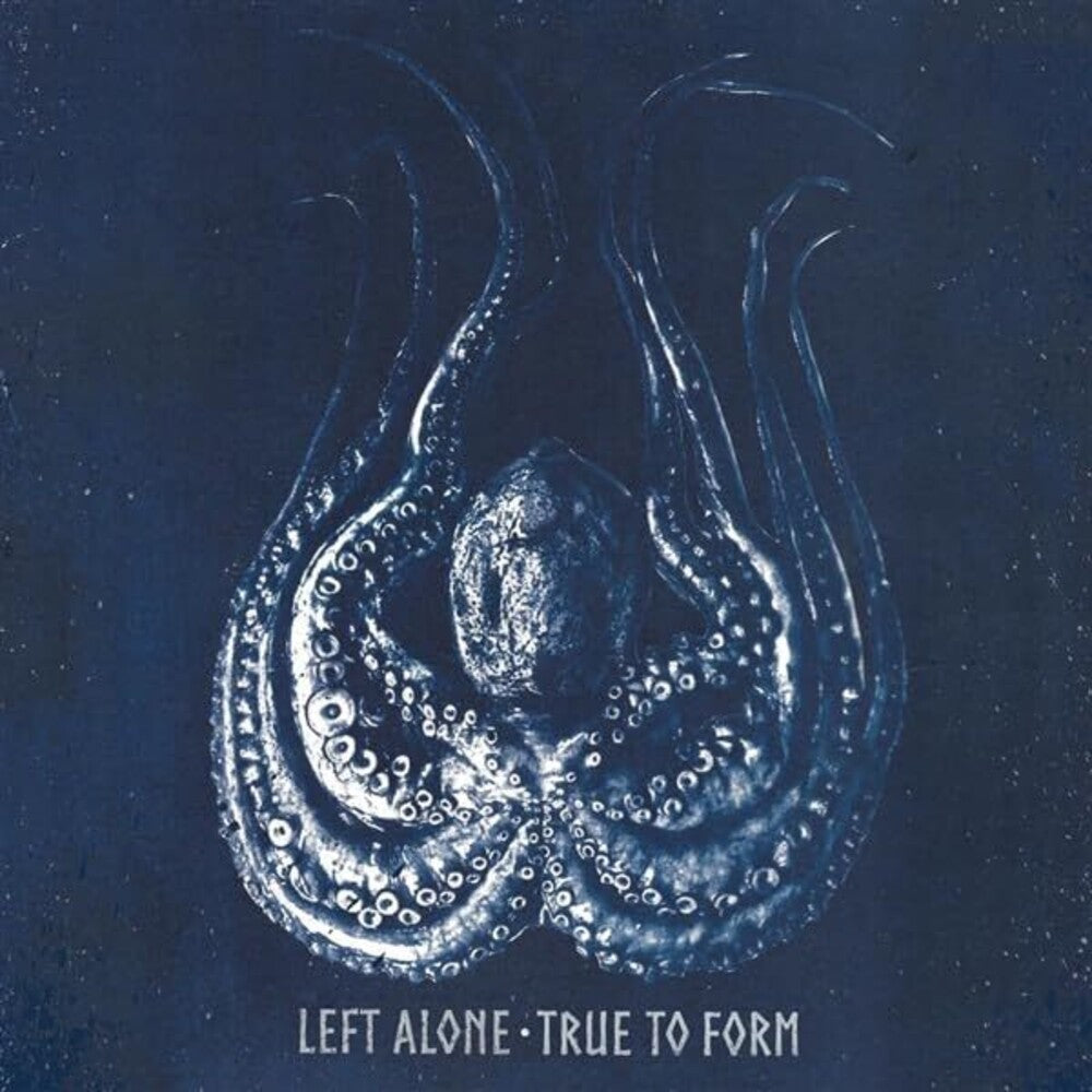 Left Alone - True To Form (Blk) [Colored Vinyl] (Wht)