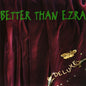 Better Than Ezra - Deluxe [LP]