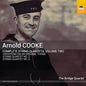 Pre-Order: Bridge Quartet - Arnold Cooke: Complete Str Qrts Vol. 2 [CD]