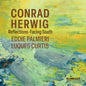 the album cover for Conrad Herwig - Reflections-Facing South