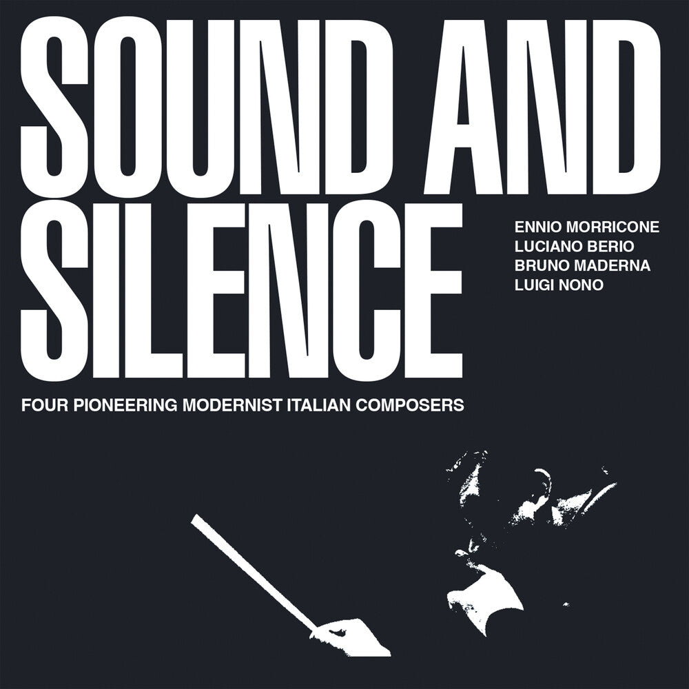 Ennio Morricone  / Berio,Luciano / Maderna / Nono - Sound & Silence: Four Pioneering Modernist Italian [CD]