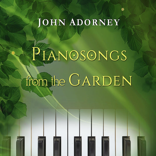 Adorney, John - Pianosongs From The Garden [CD]