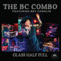 the album cover for BC Combo - Glass Half Full