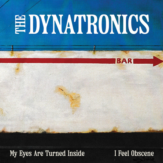 Dynatronics - My Eyes Are Turned Inside / I Feel Obscene [LP]