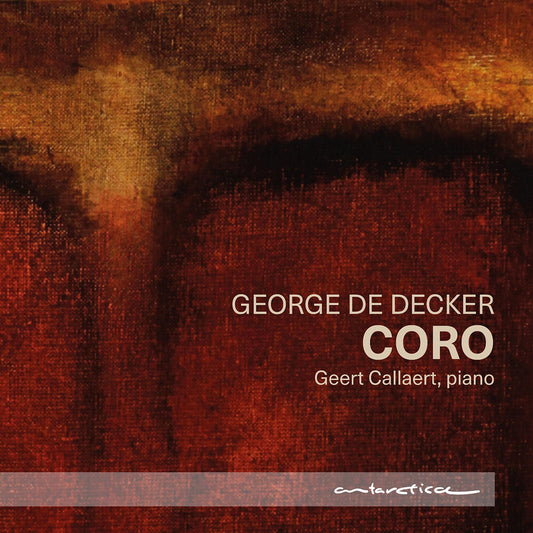 Callaert ,Geert - George De Decker: Coro [CD]
