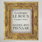 Daniel Pienaar -Ben - Gaspard Le Roux: Complete Suites [CD]
