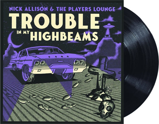 Nick Allison - Trouble In My High Beams [180 Gram]