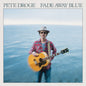 Pete Droge - Fade Away Blue [LP]