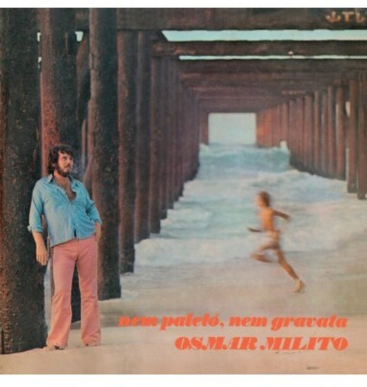 Osmar Milito - Nem Paleto Nem Gravata 1973 [Deluxe] [Limited Edition] [180 Gram]