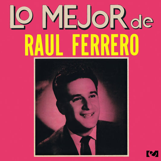 the album cover for Ferrero, Raul - Lo Mejor de Raul Ferrero