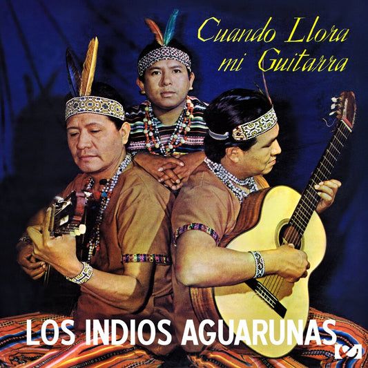 Los Indios Aguarunas - Cuando Llora mi Guitarra [CD]