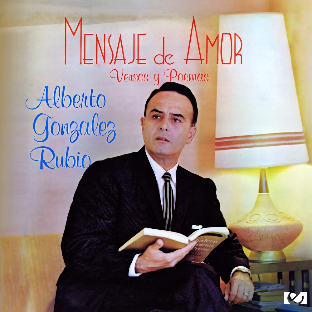 the album cover for Gonzalez Rubio, Alberto - Mensaje de Amor