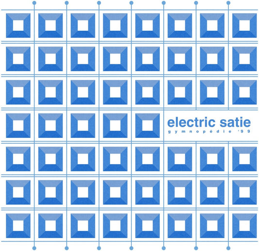 Electric Satie - Gymnopedie '99 [LP]
