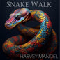 Harvey Mandel - Snake Walk [Digipak]