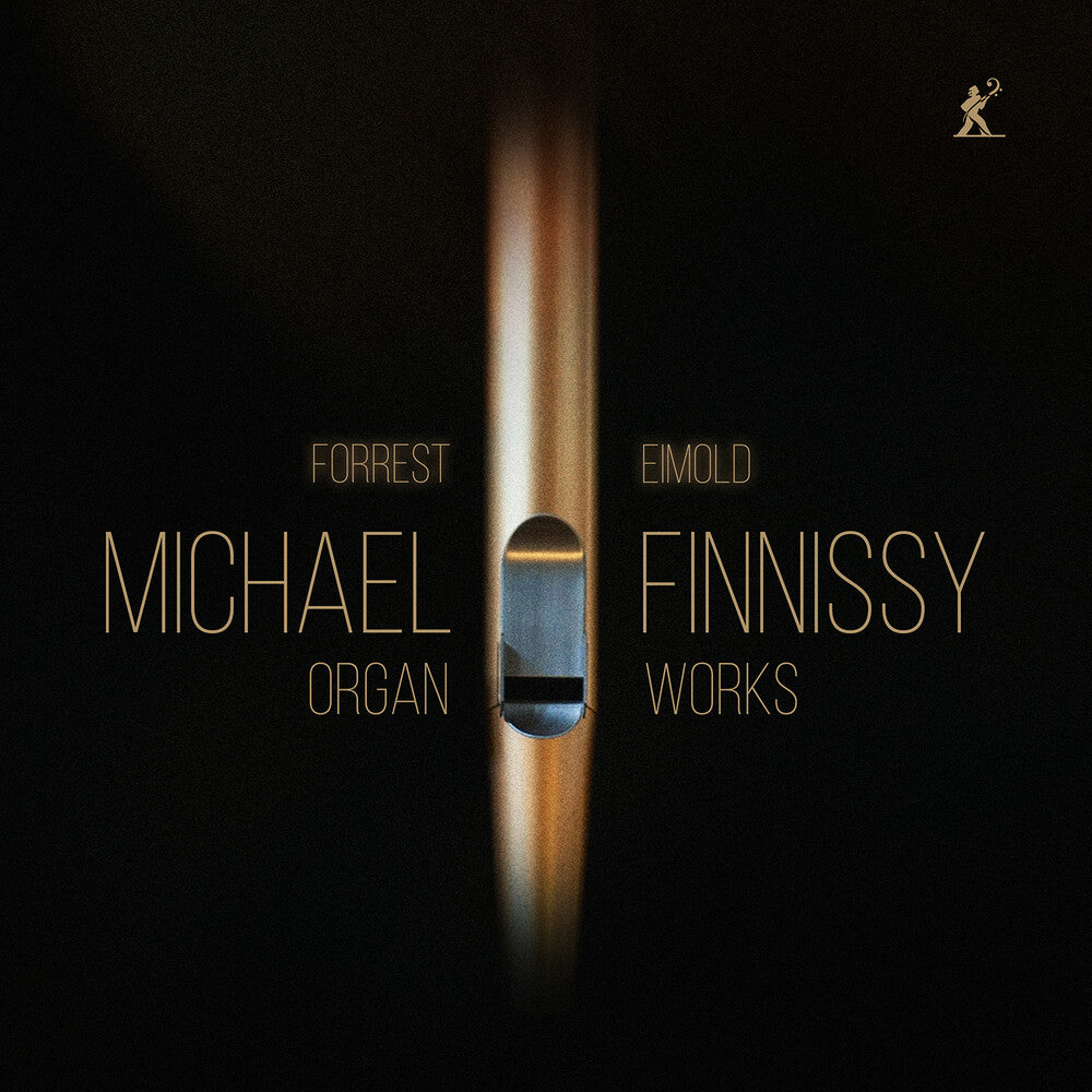 Forrest Eimold - Michael Finnissy: Organ Works [CD]